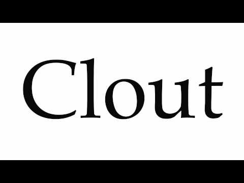 How to Pronounce Clout