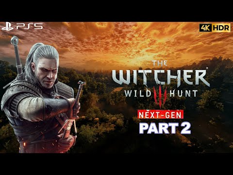 The Witcher 3 Next Gen Walkthrough Part 2 PS5 Gameplay 4K 60FPS HDR