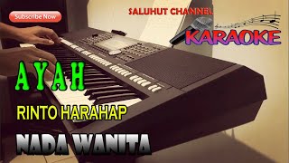 Download lagu AYAH [RINTO HARAHAP] KARAOKE VOKAL WANITA mp3