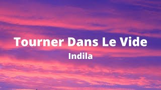 Tourner Dans Le Vide - Indila (Lyrics + traduzione ita)