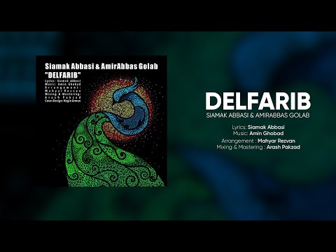 Delfarib - Siamak Abbasi Ft AmirAbbas Golab
