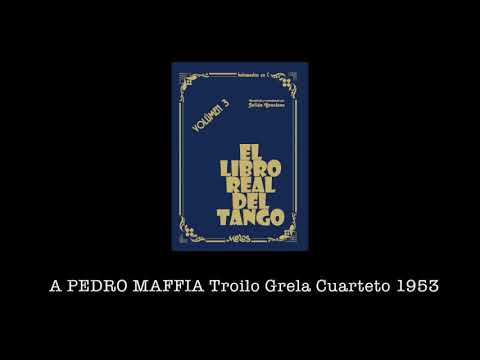 A PEDRO MAFFIA Troilo Grela Cuarteto 1953