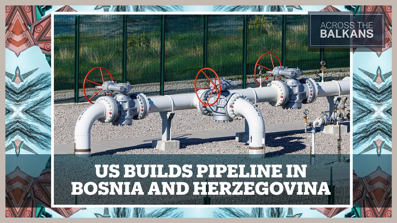 EU warns Bosnia and Herzegovina on US-backed pipeline project