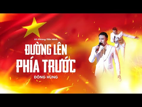 ĐƯỜNG LÊN PHÍA TRƯỚC - ĐÔNG HÙNG | ST: PHÙNG TIẾN MINH | VTV2