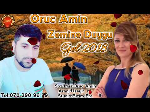 Oruc Amin ft Zemine Duygu   Gel 2018
