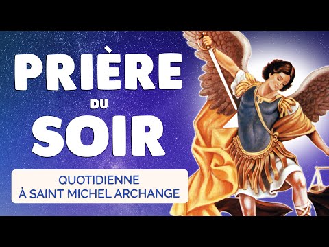 🙏 5 MINUTES de PRIERE du SOIR quotidienne à SAINT MICHEL ARCHANGE