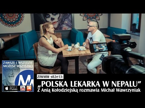 ZiWMW S02E13 - Ania Kołodziejska - Polska lekarka w Nepalu