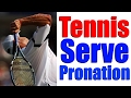 Tennis Serve PRONATION & SUPINATION Explained - The Key To Serve Power and Control