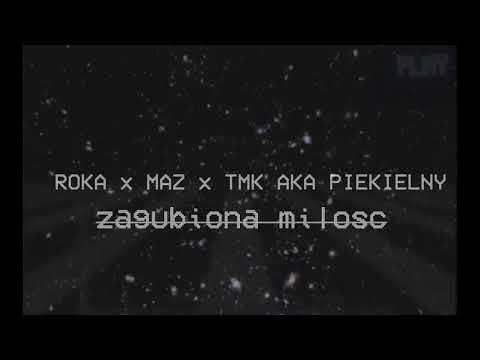 Roka x Maz x TMK aka Piekielny - Zagubiona Miłość [Nożyg Blend]