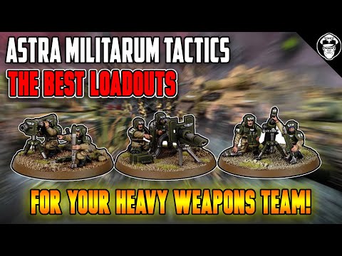 The BEST Loadouts for your Heavy Weapon Teams | 10th Edition | Astra Militarum Tactics