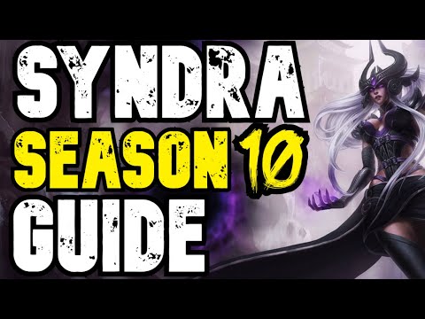 SYNDRA GUIDE Season 10 - Best Builds & Runes - How to play Syndra - Syndra Gameplay Tutorial.