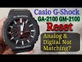 Casio G Shock GA 2100 GM 2100 5611 Reset Fix Analog Hands Digital Time Not Matching