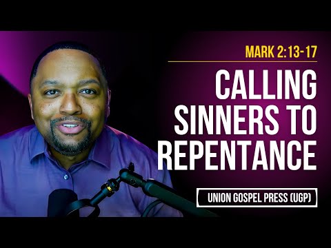 Mark 2:13-17 | Calling Sinners to Repentance