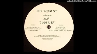 Delinquent feat. Kcat, Tinie Tempah & Donae'o - I Got U (VIP) *4x4 Bassline*