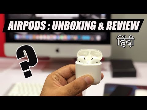 Apple Wireless AirPods Unboxing India and Review in Hindi -  Pros & Cons Video