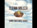 Glenn Miller & The Army Air Force Band: Mission to Moscow