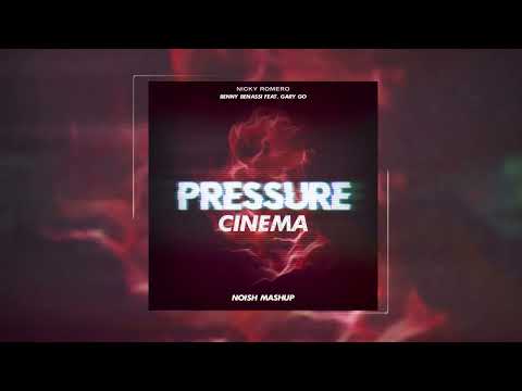 Nicky Romero, Benny Benassi feat. Gary Go - Pressure Cinema (NOISH Mashup)