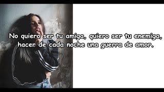 karen méndez ft. mike bahía • tu enemiga | LETRA