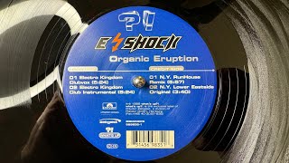 E-Shock – Organic Eruption (Electro Kingdom Clubvox) - Polydor – 569 835-1 (1998)