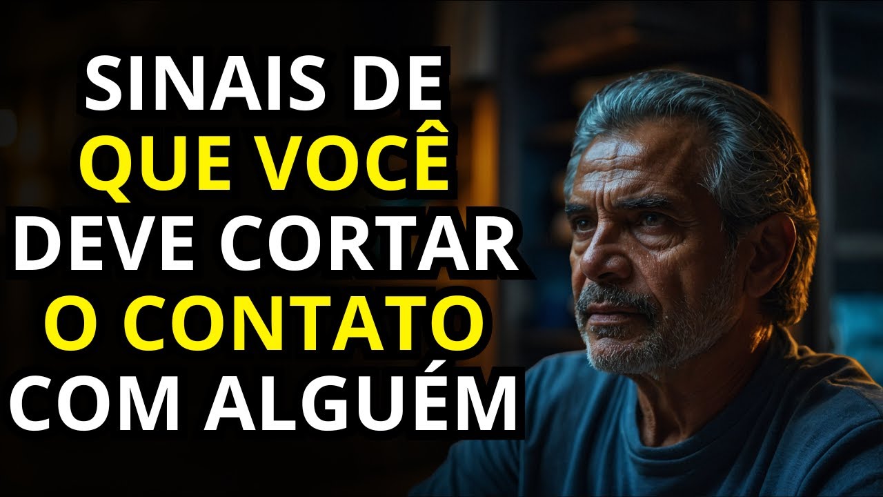 SINAIS DE QUE VOCÊ DEVE CORTAR O CONTATO COM ALGUÉM