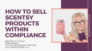 How to Sell Scentsy InStock Products Within Compliance