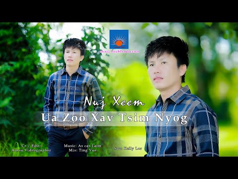 Ua zoo xav tsim nyog Music Video By  Nuj xeem: Nkauj Tawm tshiab