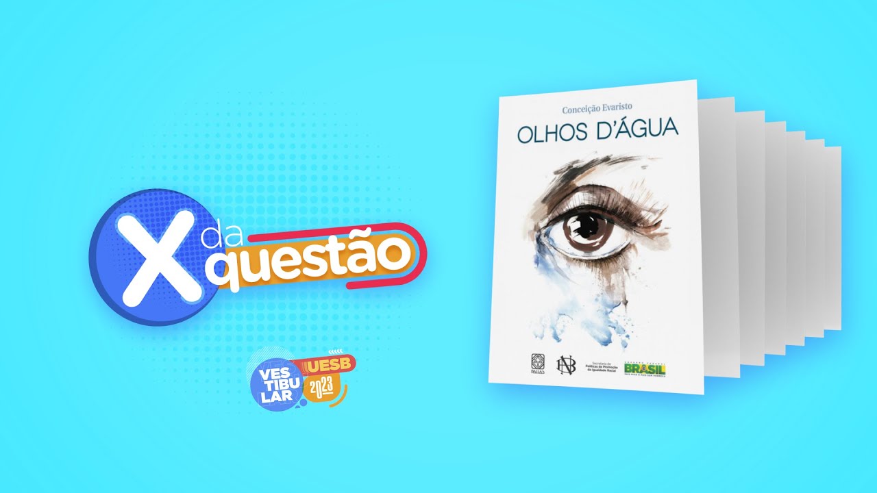 OLHOS D'ÁGUA - COMENTÁRIO DE ESTER DE FIGUEIREDO | VESTIBULAR UESB 2023