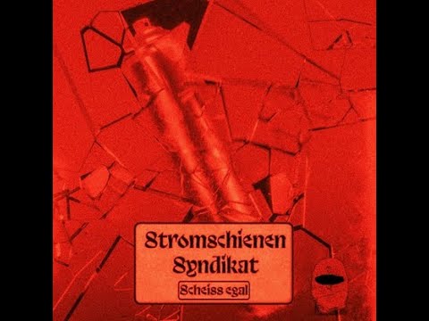Stromschienen Syndikat - Scheiss Egal (District Red RMX)