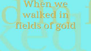 Celtic Woman {Fields of Gold} Lyrics
