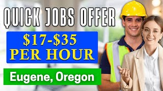 ✅Best Quick Jobs Offer in Eugene, Oregon (HIRING IMMEDIATELY)