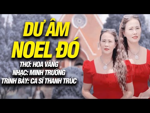 Dư âm Noel đó - Thanh Trúc