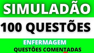 🟠 Simulado 100 questões comentadas para área da enfermagem - Simulados de questões para enfermagem