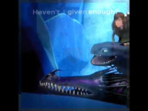 Haven't I given Enough?/Skrill/Dragon/Httyd/How to train your dragon/Edit
