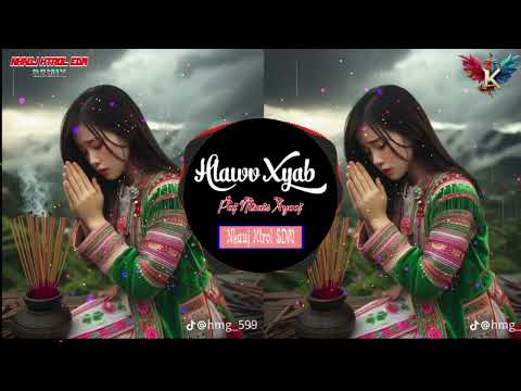 Hlawv Xyab Remix - Paj Ntsais Xyooj | Nkauj Htrol EDM