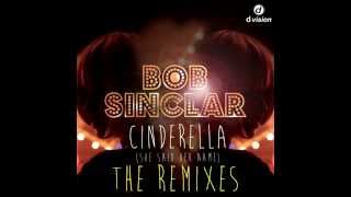 Bob Sinclar - Cinderella (She Said Her Name) (Samuele Sartini Remix)