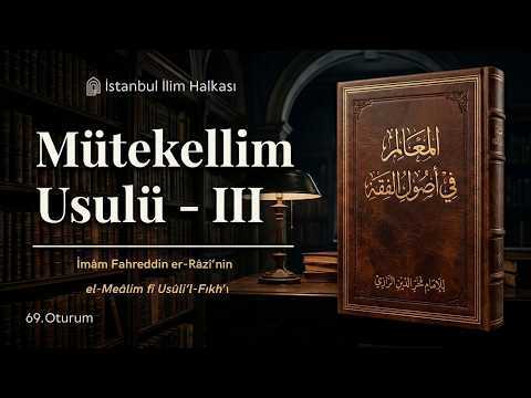 Nassa Gelen Ziyade Nesih Olur Mu? Nesih Olmadığı Görüşünün Delilleri | Mütekellim Usulü - III #69-A