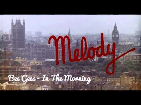 Bee Gees - In The Morning | Melody (1971)