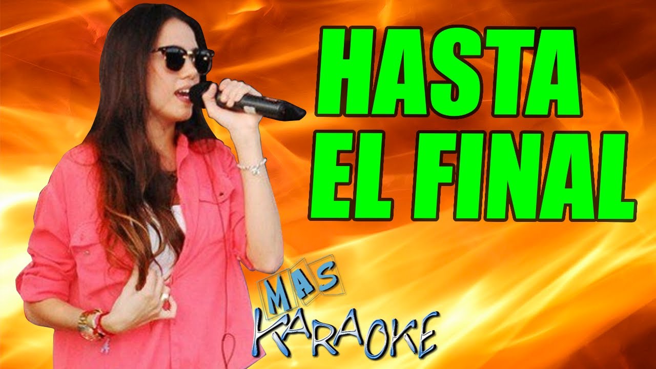 Hasta El Final
