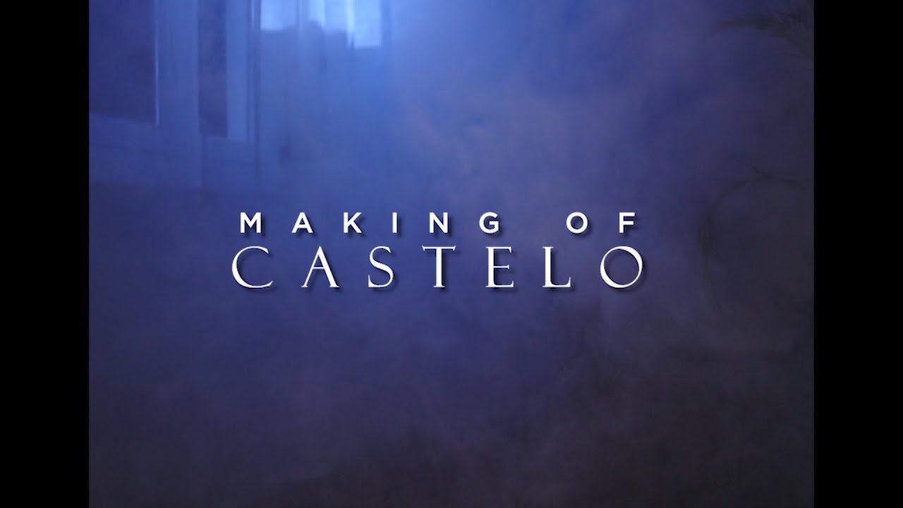 Making Of Castelo
