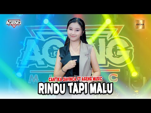 Cantika Davinca ft Ageng Music - Rindu Tapi Malu (Official Live Music)