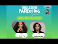 RAISING WELL ROUNDED KIDS - PRACTICAL TIPS | WHOLESOME PARENTING LIVE SERIES