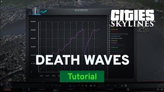 Death Waves with TheTimeister | Tutorial | Cities: Skylines