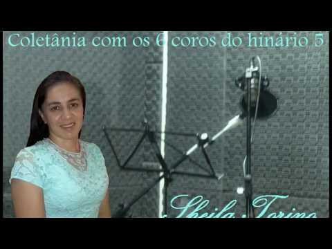 Coletânia com os coros do hinário 5 - Sheila Torino - Hinos CCB