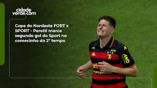 Copa do Nordeste FORT x SPORT - Perotti marca  segundo gol do Sport no comecinho do 2º tempo