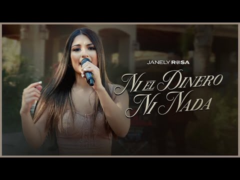 Janely Rosa - Ni El Dinero Ni Nada (En Vivo)