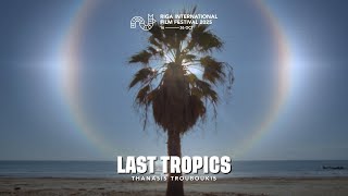 LAST TROPICS Trailer | RIGA IFF 2025