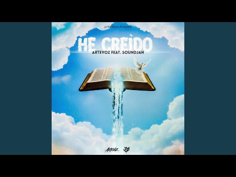 He Creído (feat. Soundjah)