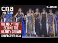 The Hidden Side Of Philippines Beauty Pageants | Undercover Asia | Full Episode The Hidden Side Of Philippines Beauty Pageants | Undercover Asia | Full Episode