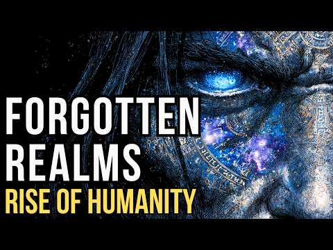 🛡️ D&D Lore: Rise of Humanity 🛡️