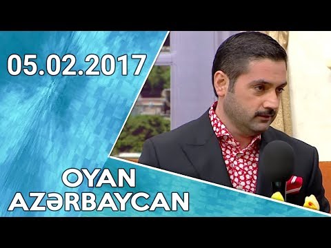 Oyan Azərbaycan 05 02 2017